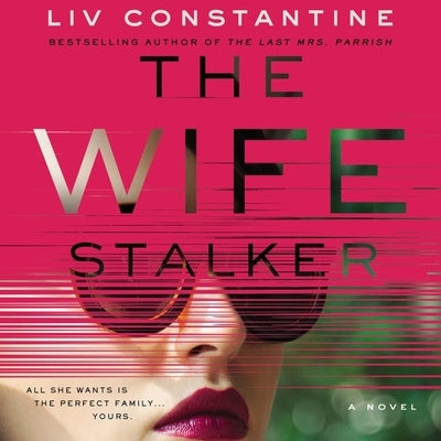 The Wife Stalker by Constantine, LIV