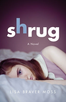 Shrug by Moss, Lisa Braver