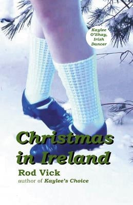 Christmas in Ireland by Vick, Rod