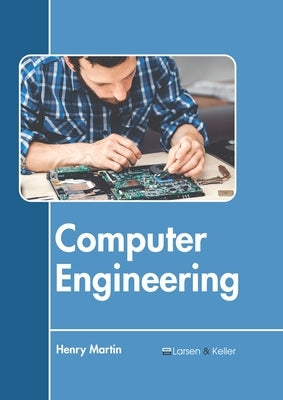 Computer Engineering by Martin, Henry