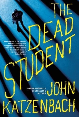 The Dead Student by Katzenbach, John