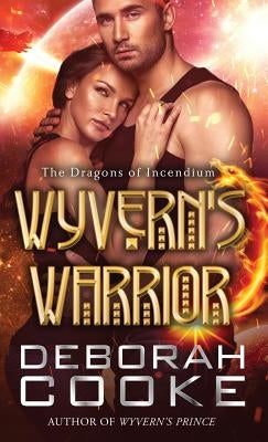 Wyvern's Warrior by Cooke, Deborah