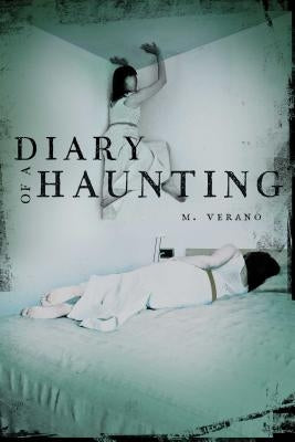 Diary of a Haunting by Verano, M.