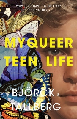 My Queer Teen Life by Tallberg, Marcus