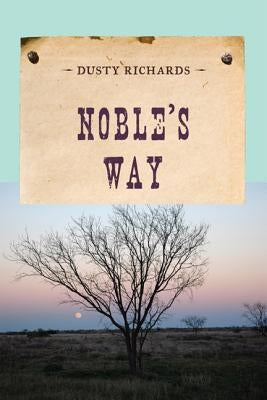 Noble's Way by Richards, Dusty