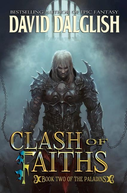 Clash of Faiths: The Paladins #2 by Dalglish, David