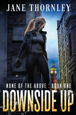 Downside Up: A Novel of Suspense by Thornley, Jane