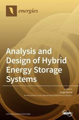 Analysis and Design of Hybrid Energy Storage Systems by Garcia, Jorge