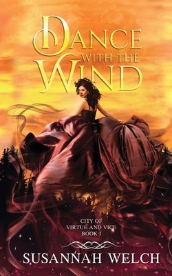 Dance with the Wind by Welch, Susannah