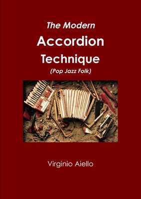 The Modern Accordion Technique (Pop Jazz Folk) by Aiello, Virginio