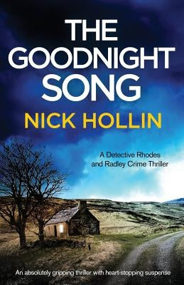 The Goodnight Song: An absolutely heart-stopping and gripping thriller by Hollin, Nick