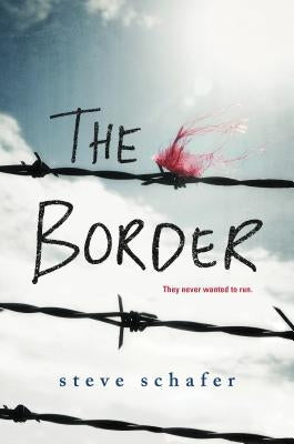 The Border by Schafer, Steve