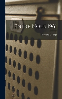 Entre Nous 1961 by Howard College