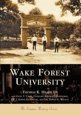 Wake Forest University by Hearn III, Thomas K.