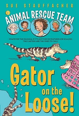 Gator on the Loose! by Stauffacher, Sue