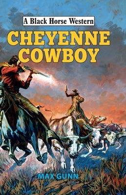 The Cheyenne Cowboy by Gunn, Max