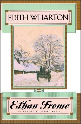 Ethan Frome by Wharton, Edith