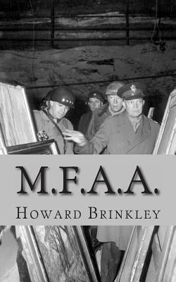 M.F.A.A.: The History of the Monuments, Fine Arts and Archives Program (Also Known as Monuments Men) by Historycaps