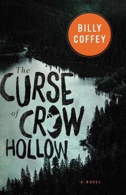 The Curse of Crow Hollow by Coffey, Billy