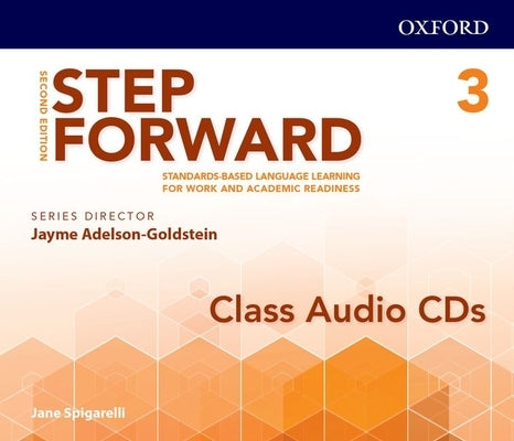 Step Forward 2e Level 3 Class Audio CD: Standards-Based Language Learning for Work and Academic Readiness by Adelson-Goldstein, Jayme