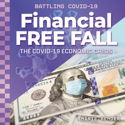 Financial Free Fall: The Covid-19 Economic Crisis by Bender, Marie