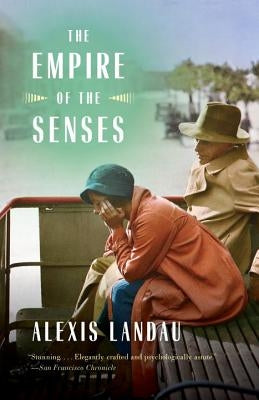 The Empire of the Senses by Landau, Alexis