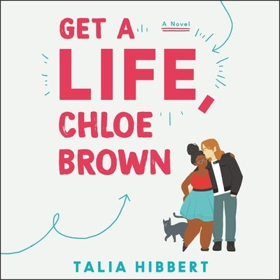 Get a Life, Chloe Brown by Hibbert, Talia