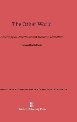 The Other World by Patch, Howard Rollin