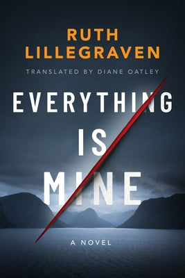 Everything Is Mine by Lillegraven, Ruth