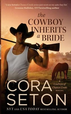 The Cowboy Inherits a Bride by Seton, Cora