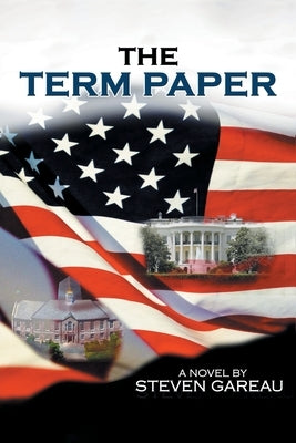 The Term Paper by Gareau, Steven M.