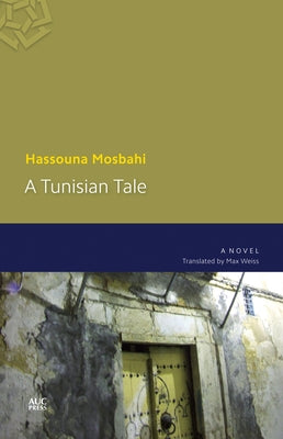 A Tunisian Tale by Mosbahi, Hassouna