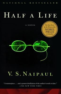 Half a Life by Naipaul, V. S.