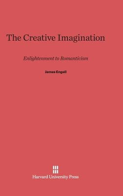 The Creative Imagination by Engell, James