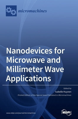 Nanodevices for Microwave and Millimeter Wave Applications by Huynen, Isabelle