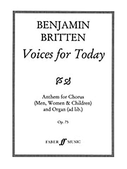 Voices for Today: Anthem for Chorus by Britten, Benjamin