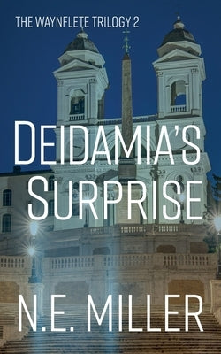 Deidamia's Surprise by Miller, N. E.