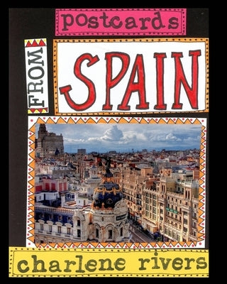 Postcards from Spain by Rivers, Charlene