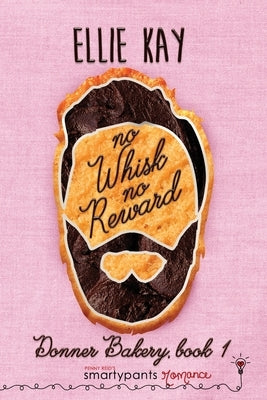 No Whisk No Reward by Romance, Smartypants