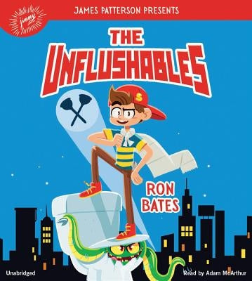 The Unflushables by Bates, Ron