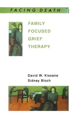 Family Focused Grief Therapy by Kissane, David W.