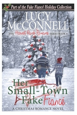 Her Small Town Fake Fiance by McConnell, Lucy