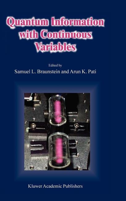 Quantum Information with Continuous Variables by Braunstein, S. L.