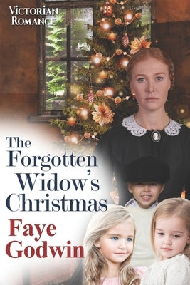 The Forgotten Widow's Christmas by Godwin, Faye