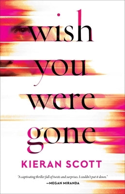 Wish You Were Gone by Scott, Kieran