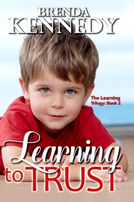 Learning to Trust by Kennedy, Brenda