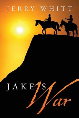 Jake's War by Whitt, Jerry