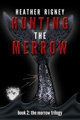 Hunting The Merrow by Rigney, Heather