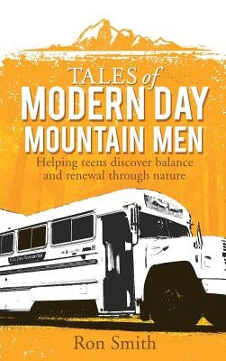 Tales of Modern Day Mountain Men by Smith, Ron