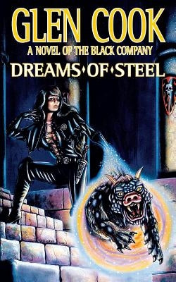 Dreams of Steel by Cook, Glen